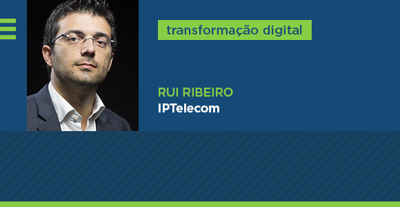 rui-ribeiro-ip-telecom-transformacao-digital-covid